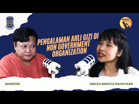 Pengalaman Ahli Gizi di NGO | PERSAGI Kabupaten Nias Utara PODCAST Eps. 15